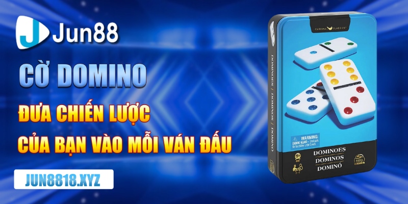 co domino dua chien luoc cua ban vao moi van dau