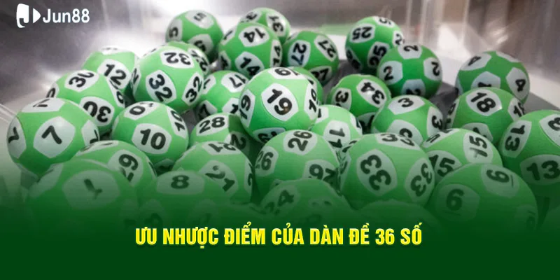 Dàn Đề 36 Số Jun88 - Bí Quyết Chơi Hiệu Quả, Chọn Số Chuẩn 3 Dàn đề giúp lô thủ dễ dàng lựa chọn những con số đẹp, thích hợp
