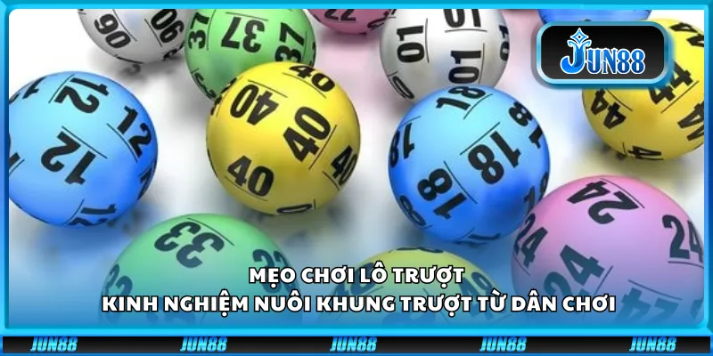 Mẹo chơi lô trượt – kinh nghiệm nuôi khung trượt từ dân chơi